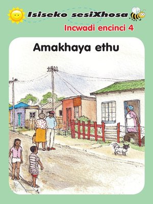 cover image of Isiseko Sesixhosa Grade R Amakhaya Ethu